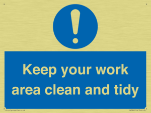 Keep your work area clean and tidy